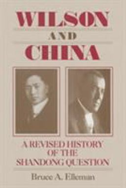 Wilson and China: a Revised History of the Shandong Question