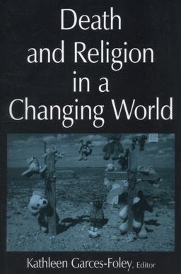 Death and Religion in a Changing World  9780765612229 Front Cover