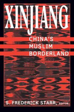 Xinjiang China's Muslim Borderland  9780765613189 Front Cover