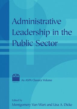 Administrative Leadership in the Public Sector  9780765613493 Front Cover