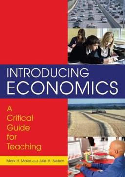 Introducing Economics: a Critical Guide for Teaching A Critical Guide for Teaching  9780765616760 Front Cover
