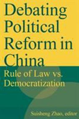 Debating Political Reform in China Rule of Law vs. Democratization  9780765617323 Front Cover