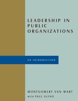 Leadership in Public Organizations An Introduction 1st 2007 9780765617408 Front Cover