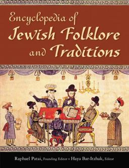 Encyclopedia of Jewish Folklore and Traditions  9780765620255 Front Cover