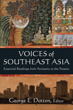 Voices of Southeast Asia Essential Readings from Antiquity to the Present  9780765620767 Front Cover