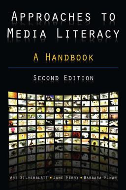 Approaches to Media Literacy: a Handbook