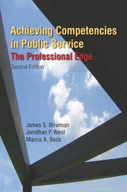 Achieving Competencies in Public Service: the Professional Edge The Professional Edge 2nd 9780765623485 Front Cover