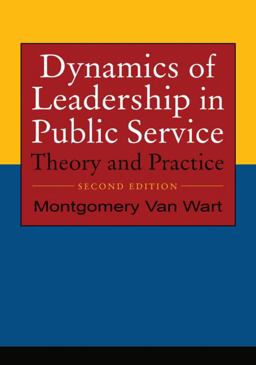 Dynamics of Leadership in Public Service Theory and Practice 2nd 9780765623652 Front Cover