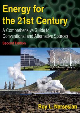 Energy for the 21st Century A Comprehensive Guide to Conventional and Alternative Sources 2nd 9780765624130 Front Cover