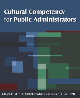 Cultural Competency for Public Administrators  9780765626776 Front Cover
