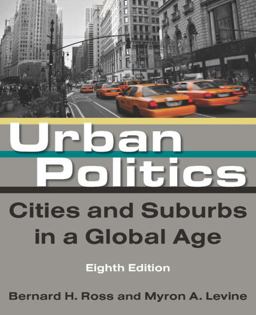 Urban Politics Cities and Suburbs in a Global Age 8th 9780765627742 Front Cover