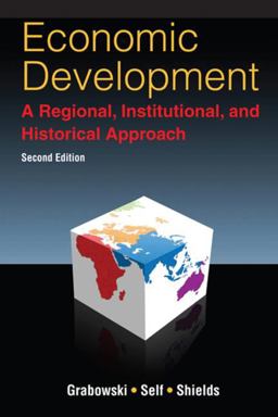 Economic Development A Regional, Institutional, and Historical Approach 2nd 9780765633538 Front Cover