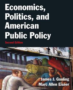 Economics, Politics, and American Public Policy 2nd 9780765637703 Front Cover