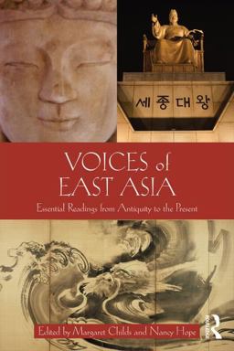 Voices of East Asia Essential Readings from Antiquity to the Present  9780765638342 Front Cover