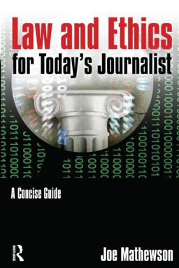 Law and Ethics for Today's Journalist A Concise Guide  9780765640765 Front Cover