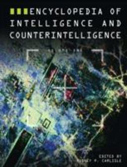 Encyclopedia of Intelligence and Counterintelligence  9780765680686 Front Cover