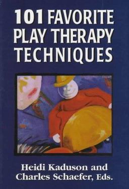 101 Favorite Play Therapy Techniques  9780765700407 Front Cover