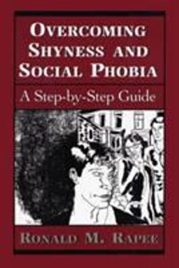 Overcoming Shyness and Social Phobia A Step-By-Step Guide  9780765701206 Front Cover