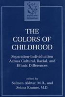 Colors of Childhood Separation-Individuation Across Cultural, Racial, and Ethnic Diversity  9780765701558 Front Cover