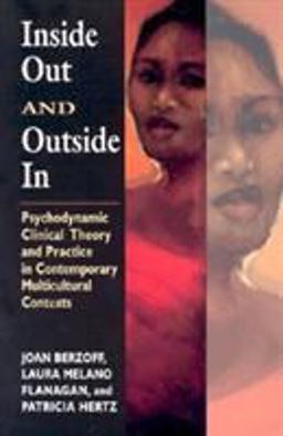 Inside Out and Outside In Psychodynamic Clinical Theory and Practice in Contemporary Multicultural Contexts  9780765703422 Front Cover