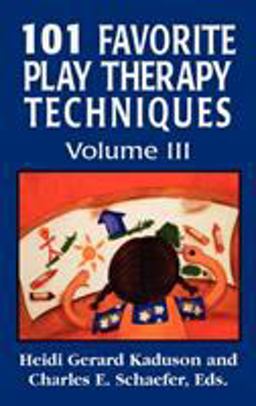 101 Favorite Play Therapy Techniques  9780765703682 Front Cover