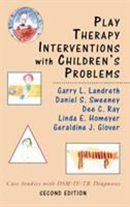 Play Therapy Interventions with Children's Problems Case Studies with DSM-IV-TR Diagnoses 2nd 9780765703811 Front Cover
