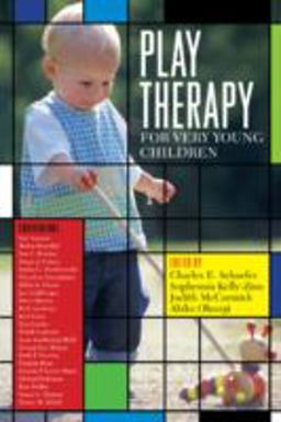 Play Therapy for Very Young Children
