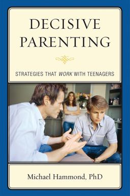 Decisive Parenting Decisive Parenting