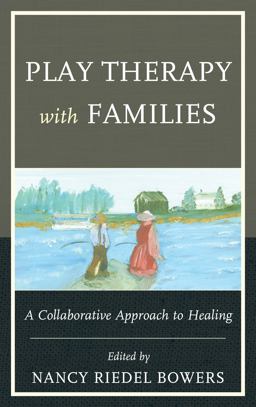 Play Therapy with Families Play Therapy with Families