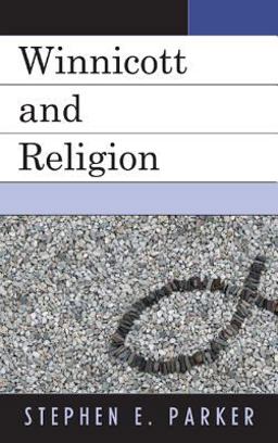 Winnicott and Religion Winnicott and Religion