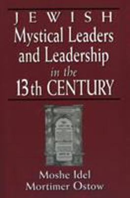 Jewish Mystical Leaders and Leadership in the 13th Century  9780765759948 Front Cover