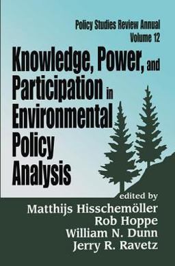 Knowledge, Power, and Participation in Environmental Policy Analysis  9780765800763 Front Cover