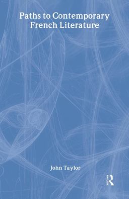 Paths to Contemporary French Literature Volume 1  9780765802163 Front Cover