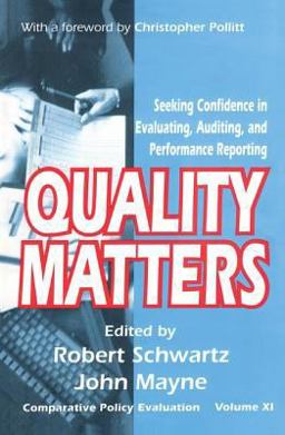Quality Matters Seeking Confidence in Evaluating, Auditing, and Performance Reporting  9780765802569 Front Cover