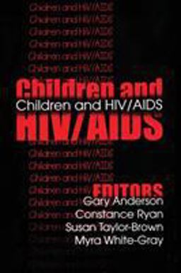 Children and HIV/AIDS  9780765804884 Front Cover