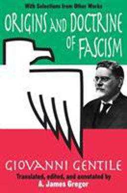 Origins and Doctrine of Fascism With Selections from Other Works  9780765805775 Front Cover