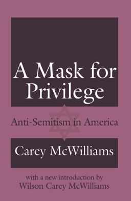 Mask for Privilege Anti-Semitism in America 2nd 9780765806123 Front Cover