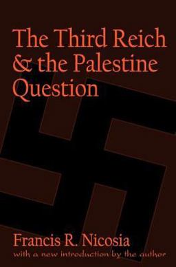 Third Reich and the Palestine Question 2nd 9780765806246 Front Cover
