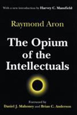 Opium of the Intellectuals  9780765807007 Front Cover
