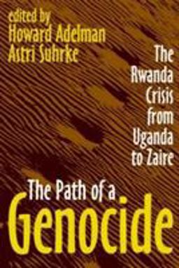 Path of a Genocide The Rwanda Crisis from Uganda to Zaire  9780765807687 Front Cover