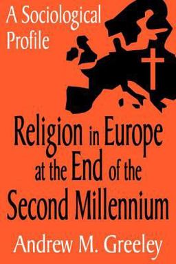 Religion in Europe at the End of the Second Millenium A Sociological Profile  9780765808219 Front Cover
