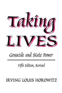 Taking Lives Genocide and State Power 5th 9780765808806 Front Cover