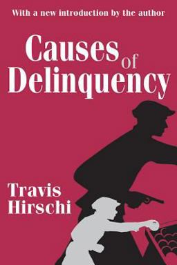 Causes of Delinquency  9780765809001 Front Cover
