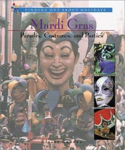 Mardi Gras: Parades, Costumes, and Parties