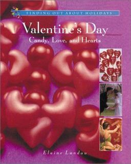 Valentine's Day: Candy, Love, and Hearts