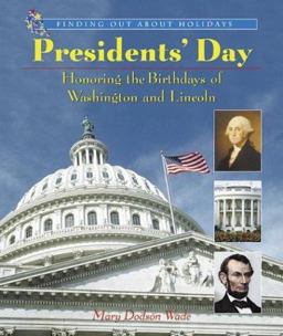 Presidents' Day: Honoring the Birthdays of Washington and Lincoln