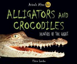Alligators and Crocodiles