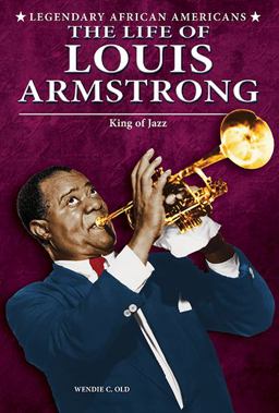 The Life of Louis Armstrong