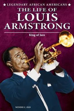The Life of Louis Armstrong