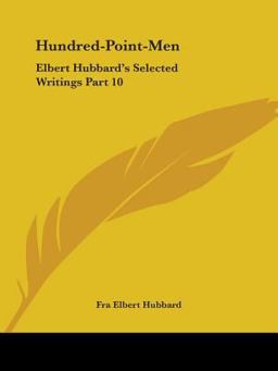 Elbert Hubbard's Selected Writings